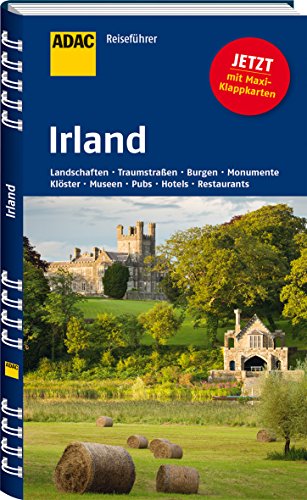 ADAC Reiseführer Irland: Landschaften, Traumstraßen, Burgen, Monumente, Klöster, Museen, Pubs, Hotels, Restaurants. Jetzt mit Maxi-Klappkarten ADAC Reiseführer Irland: Landschaften, Traumstraßen, Burgen, Monumente, Klöster, Museen, Pubs, Hotels, Restaurants. Jetzt mit Maxi-Klappkarten