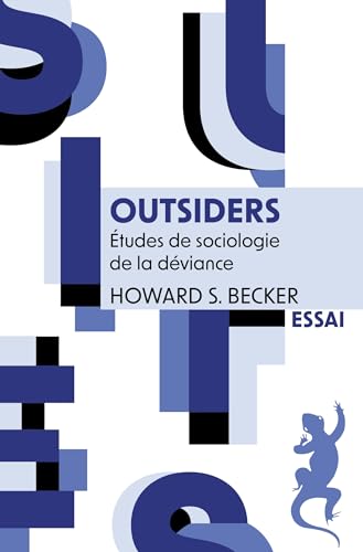 Outsiders: Etudes de sociologie de la déviance