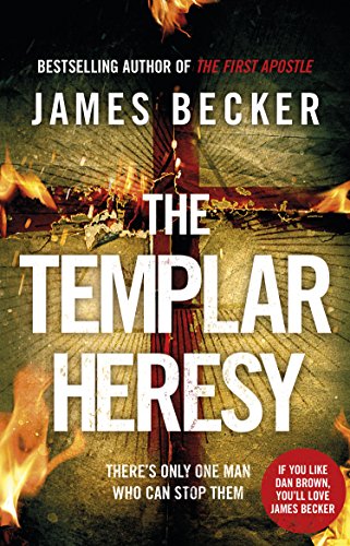The Templar Heresy: James Becker (Knights Templar, 1)