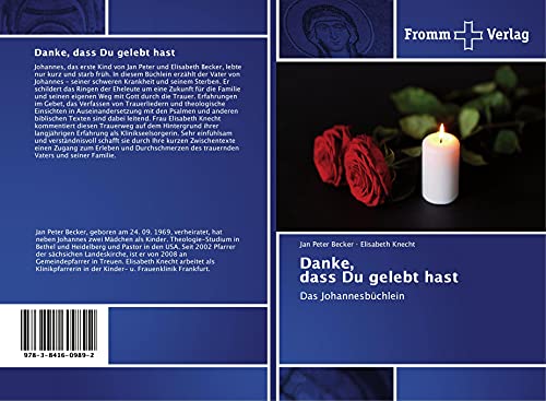 Danke, dass Du gelebt hast: Das Johannesbüchlein