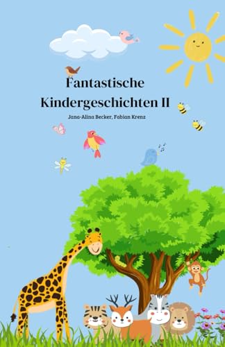 Fantastische Kindergeschichten II von Independently published