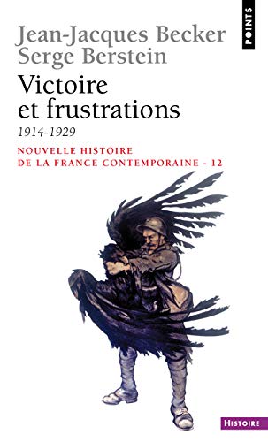 Nouvelle histoire de la France contemporaine, tome 12 : Victoire et frustrations (1914-1929) von Points
