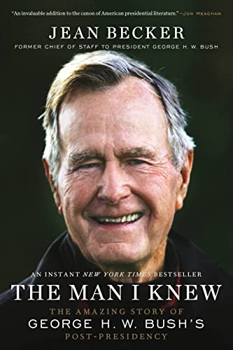 The Man I Knew: The Amazing Story of George H. W. Bush's Post-Presidency von Twelve