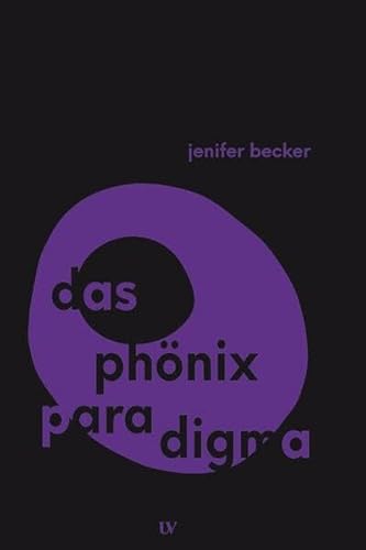 Das Phönix-Paradigma (Theorie und Praxis) von edition text + kritik