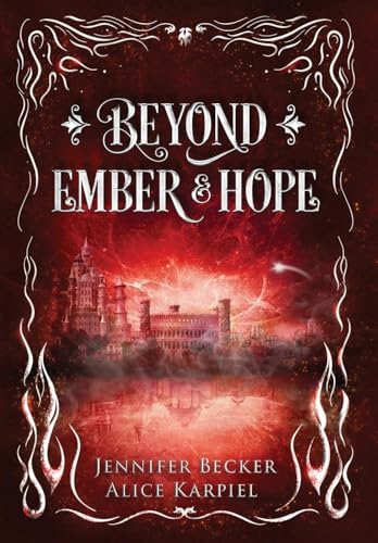 Beyond Ember And Hope (Through Fire and Ruin, Band 3)