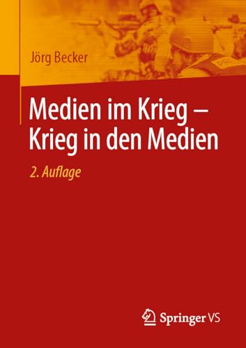 Medien im Krieg – Krieg in den Medien von Springer VS