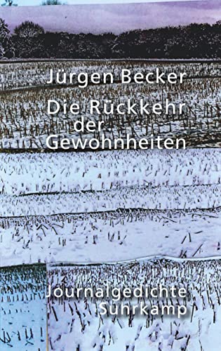 Die Rückkehr der Gewohnheiten: Journalgedichte