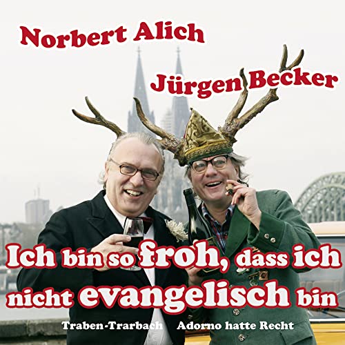 Ich bin so froh, dass ich nicht evangelisch bin: Traben-Trarbach, Adorno hatte Recht