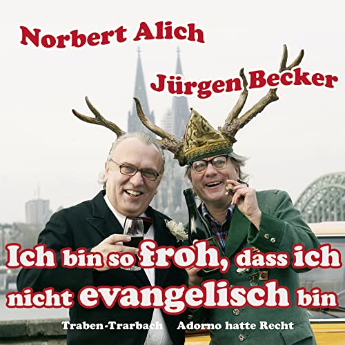 Ich bin so froh, dass ich nicht evangelisch bin: Traben-Trarbach, Adorno hatte Recht Ich bin so froh, dass ich nicht evangelisch bin: Traben-Trarbach, Adorno hatte Recht