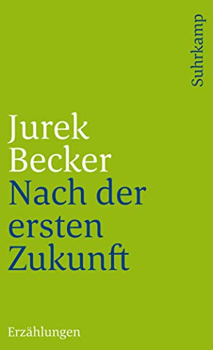Nach der ersten Zukunft: Erzählungen (suhrkamp taschenbuch) von Suhrkamp Verlag