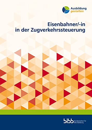 Eisenbahner/-in der Zugverkehrssteuerung (Ausbildung gestalten)