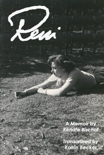 Reni: A Memoir by Renate Bischof von Leanpub