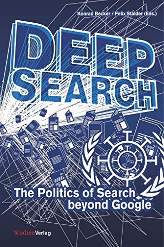 Deep Search. The Politics of Search beyond Google