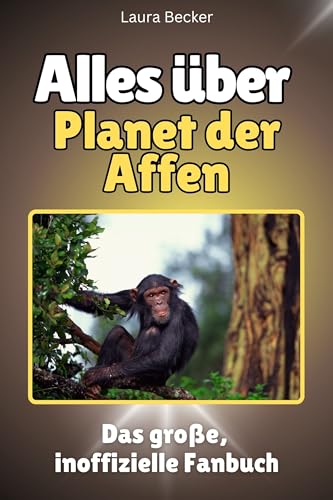Alles über Planet der Affen - Hochwertige Hardcover-Ausgabe - das perfekte Geschenk: Das große, inoffizielle Fanbuch von FlipFlop