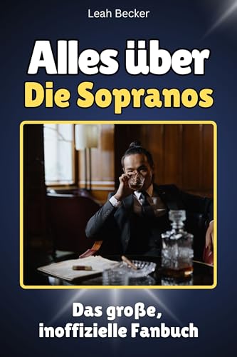 Alles über Die Sopranos - Hochwertige Hardcover-Ausgabe - das perfekte Geschenk: Das große, inoffizielle Fanbuch von FlipFlop