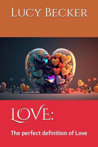 LOVE:: The perfect definition of Love von Independently published