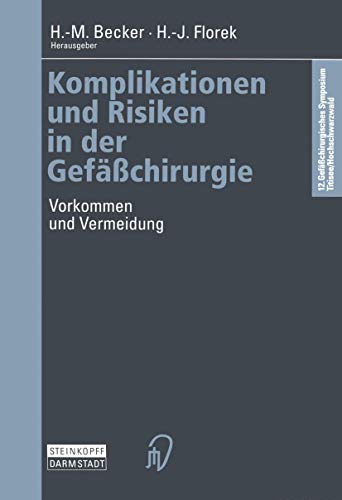 Komplikationen und Risiken in der Gefäßchirurgie: Vorkommen und Vermeidung von Springer