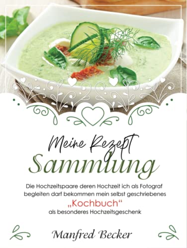 meine Rezeptsammlung: Rezepte die funktionieren, Kochbuch von Independently published