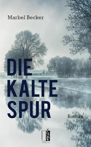 Die kalte Spur: Roman