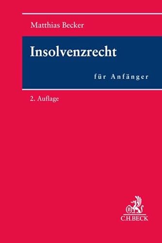 Insolvenzrecht für Anfänger von C.H.Beck