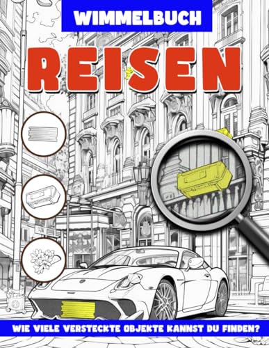 Reisen Wimmelbuch: Das große Such- und Finde-Aktivitätsbuch für Erwachsene | Versteckte Objekte, Rätsel-Aktivitätsbücher von Independently published
