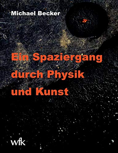 Ein Spaziergang durch Physik und Kunst