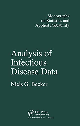 Analysis of Infectious Disease Data (Chapman & Hall/CRC Monographs on Statistics and Applied Prob)
