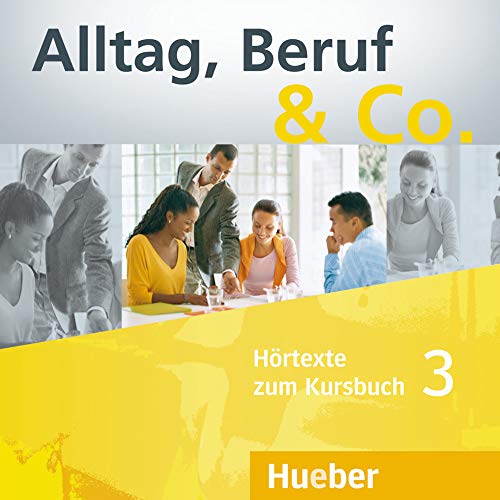 Alltag, Beruf & Co. 3: Deutsch als Fremdsprache / 2 Audio-CDs zum Kursbuch
