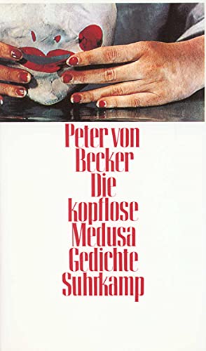 Die kopflose Medusa: Gedichte von Suhrkamp Verlag