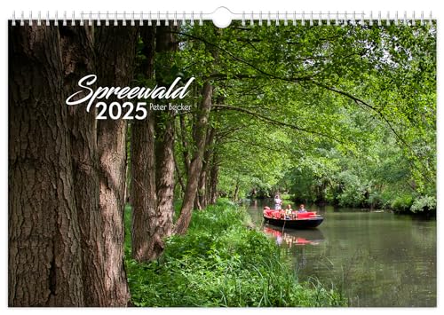 Kalender Spreewald 2025: Peter Becker | 45 x 30 cm | weißes Kalendarium