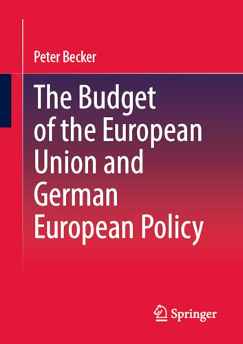 The Budget of the European Union and German European Policy von Springer