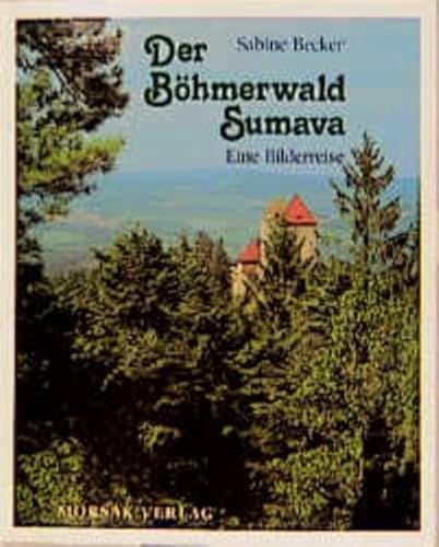 Der Böhmerwald-Sumava: Eine Bilderreise