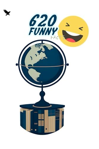 620 Funny and Fascinating World Facts: Surprising Trivia That Will Make You Laugh and Think von Independently published