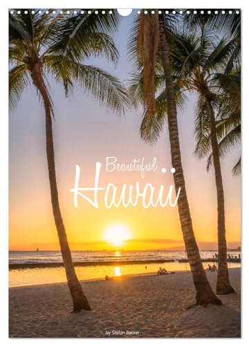 Beautiful Hawaii (Wall Calendar 2025 DIN A3 portrait), CALVENDO 12 Month Wall Calendar: Island paradise in the Pacific Ocean
