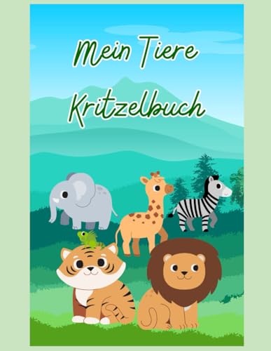 Mein Tiere Kritzelbuch von Independently published