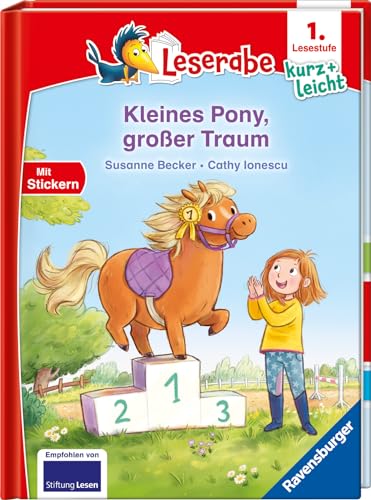 Kleines Pony, großer Traum - lesen lernen mit dem Leseraben - Erstlesebuch - Kinderbuch ab 6 Jahren - Lesenlernen 1. Klasse Jungen und Mädchen (Leserabe 1. Klasse)