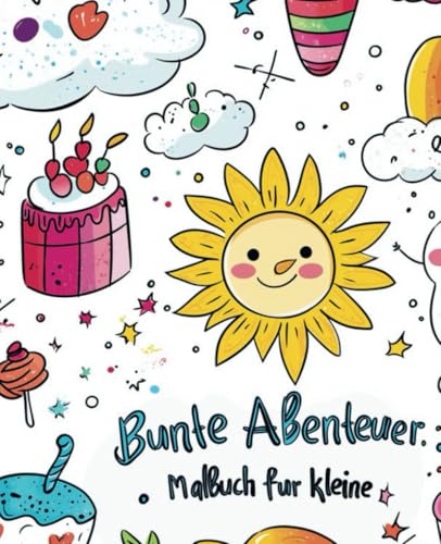 Bunte Abenteuer: Malbuch für kleine Kinder von Independently published