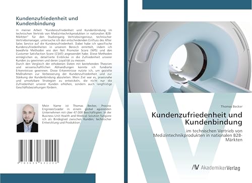 Kundenzufriedenheit und Kundenbindung: im technischen Vertrieb von Medizintechnikprodukten in nationalen B2B-Märkten von VDM Verlag