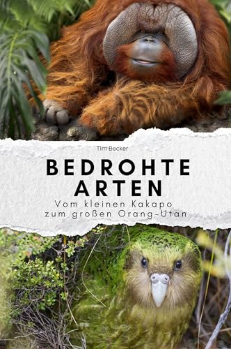 Bedrohte Arten - Das perfekte Geschenk für Männer und Frauen zu Weihnachten und Geburtstag. Hochwertige Hardcover-Ausgabe: Vom kleinen Kakapo zum großen Orang-Utan von FlipFlop