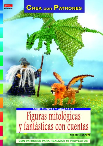 Serie Cuentas y Abalorios nº 44. FIGURAS MITOLÓGICAS Y FANTÁSTICAS CON CUENTAS von Editorial El Drac, S.L.