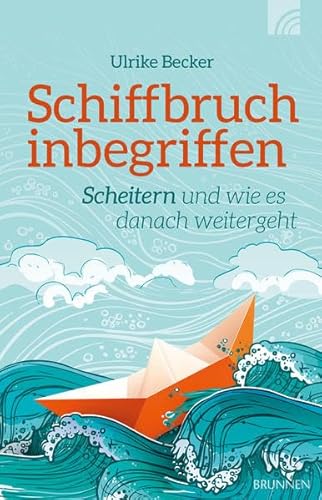 Schiffbruch inbegriffen: Scheitern und wie es danach weitergeht