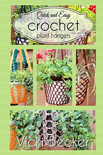 Crochet Plant Hangers (Quick and Easy Crochet, Band 1)