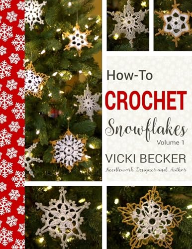 How-To-Crochet Snowflakes: Easy crochet snowflakes using basic crochet stitches (Easy Crochet Patterns, Band 1)
