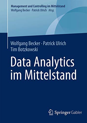 Data Analytics im Mittelstand (Management und Controlling im Mittelstand)