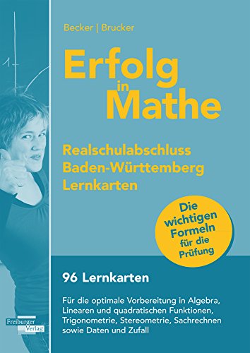 Erfolg in Mathe: Lernkarten für den Realschulabschluss Mathematik Baden-Württemberg von Freiburger Verlag