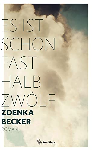 Es ist schon fast halb zwölf: Roman von Amalthea Signum