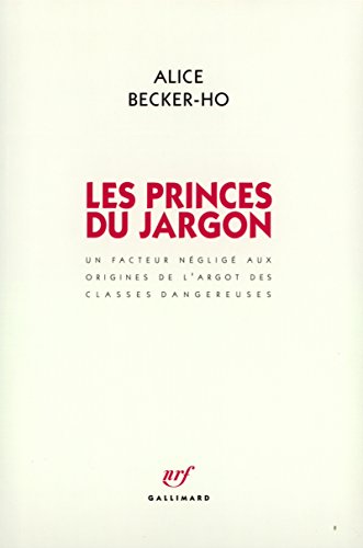 Les Princes du Jargon: Un facteur négligé aux origines de l'argot des classes dangereuses