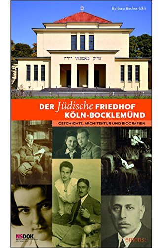 Der jüdische Friedhof Köln-Bocklemünd: Geschichte, Architektur und Biografien von Emons Verlag