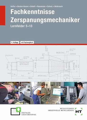 eBook inside: Buch und eBook Fachkenntnisse Zerspanungsmechaniker: Lernfelder 5--13 eBook inside: Buch und eBook Fachkenntnisse Zerspanungsmechaniker: Lernfelder 5--13