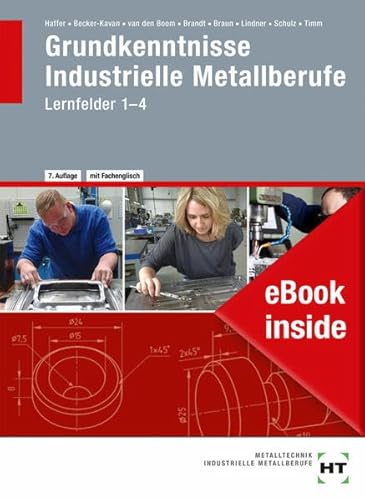 eBook inside: Buch und eBook Grundkenntnisse Industrielle Metallberufe: Lernfelder 1-4